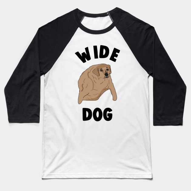 Wide Dog Meme Baseball T-Shirt by Barnyardy